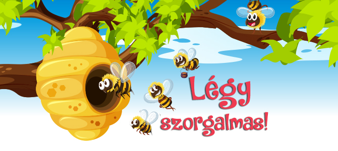 légy szorgalmas